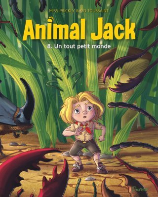 Animal Jack T. 8 : Aventure dans le monde des petites bêtes
