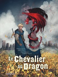 Le Chevalier au dragon - Par E. Arioli et E. Tanzillo, Dargaud